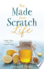 The_made_from_scratch_life