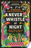 Never_Whistle_at_Night__An_Indigenous_Dark_Fiction_Anthology
