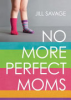 No_more_perfect_moms