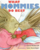 What_Mommies_Do_Best___And__What_Daddies_Do_Best