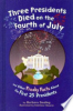 Three_presidents_died_on_the_Fourth_of_July