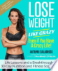 Lose_weight_like_crazy___even_if_you_have_a_crazy_life_