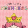 Today_I_ll_Be_A_Princess