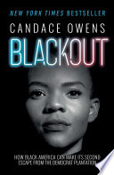 Blackout___how_black_america_can_make_its_second_escape_from_the_democrat_plantation