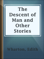 The_Descent_of_Man_and_Other_Stories