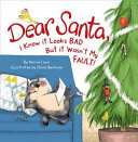 Dear_Santa__I_know_it_looks_bad__but_it_wasn_t_my_fault