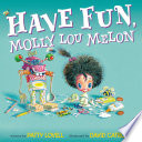 Have_Fun__Molly_Lou_Melon