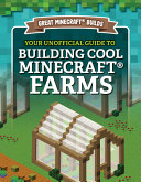 Your_Unofficial_Guide_to_Building_Cool_Minecraft_Farms