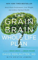 The_grain_brain_whole_life_plan