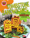 Tombstone_sandwiches_and_other_horrifying_lunches